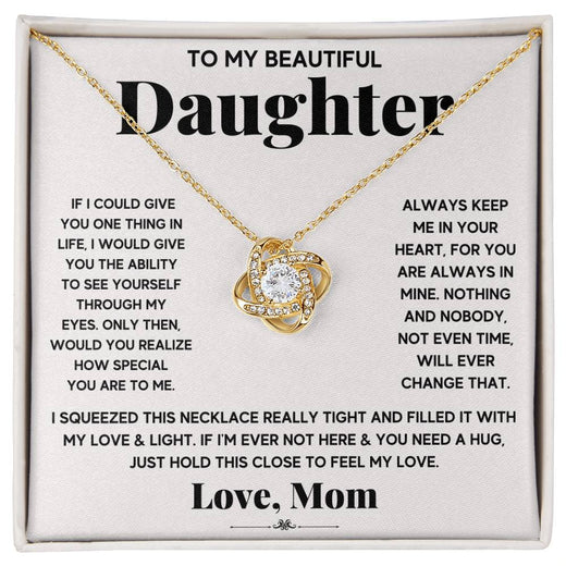 To My Daughter “Hold This to Feel My Love” Love Knot Necklace