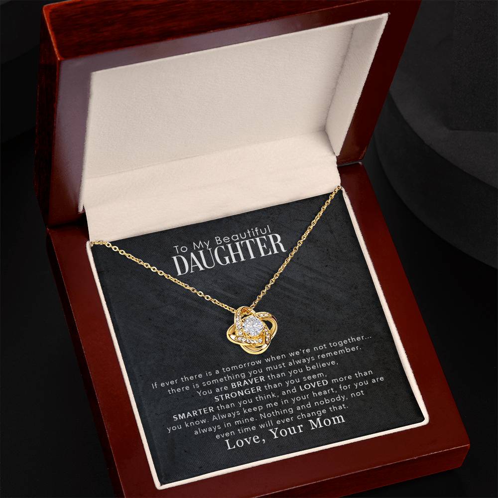 To My Daughter “Braver Than You Believe” Love Knot Necklace