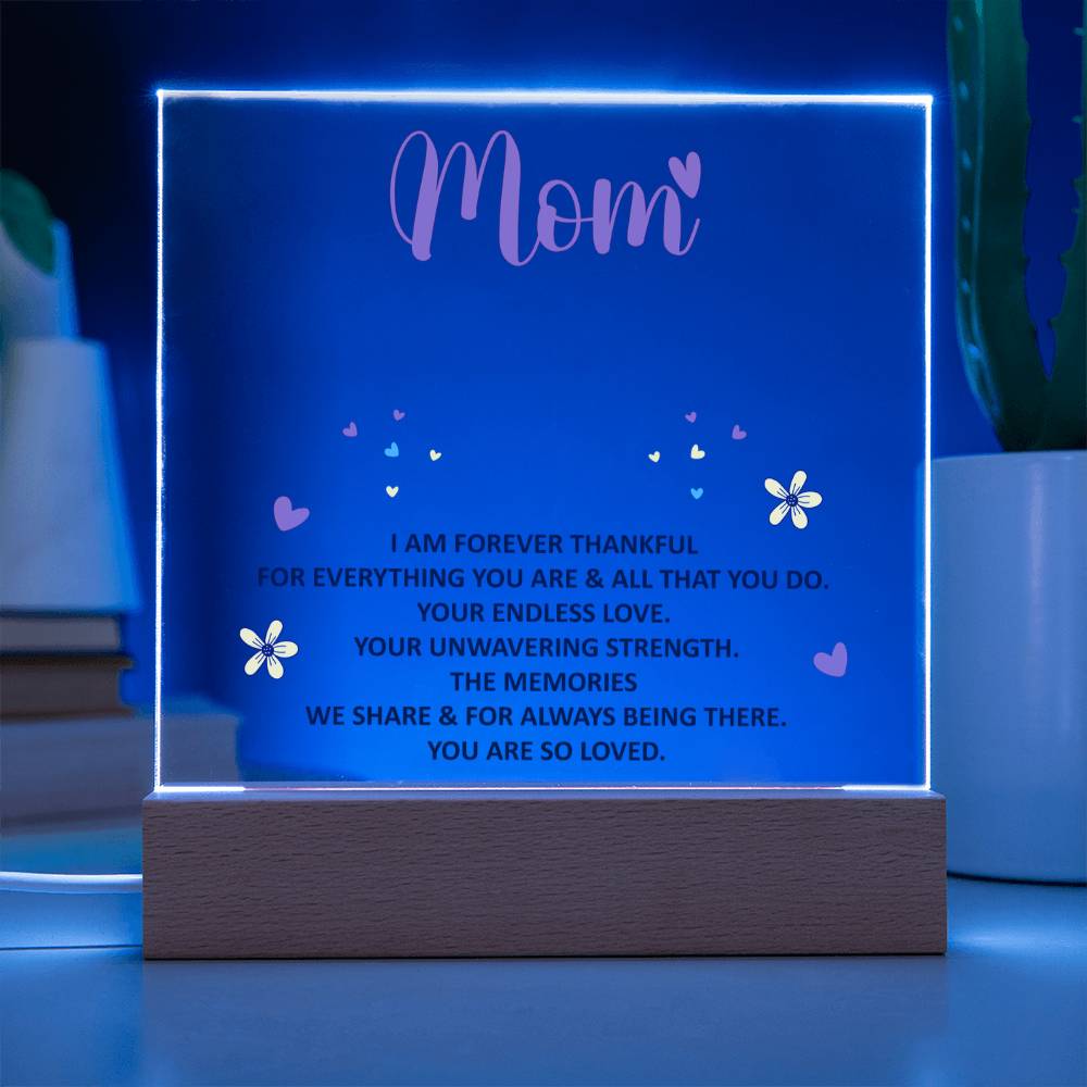To My Mom “Forever Thankful” LED Acrylic Plaque