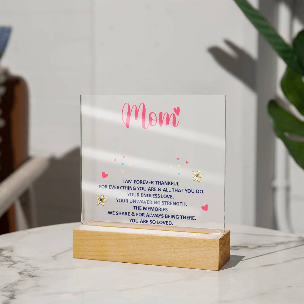 To My Mom “Forever Thankful” LED Acrylic Plaque