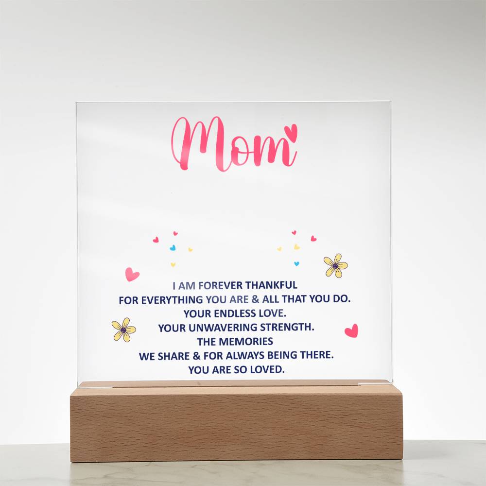 To My Mom “Forever Thankful” LED Acrylic Plaque