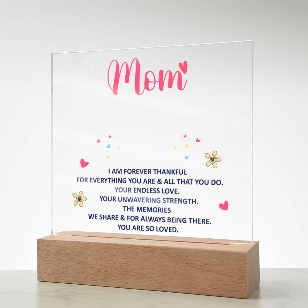To My Mom “Forever Thankful” LED Acrylic Plaque