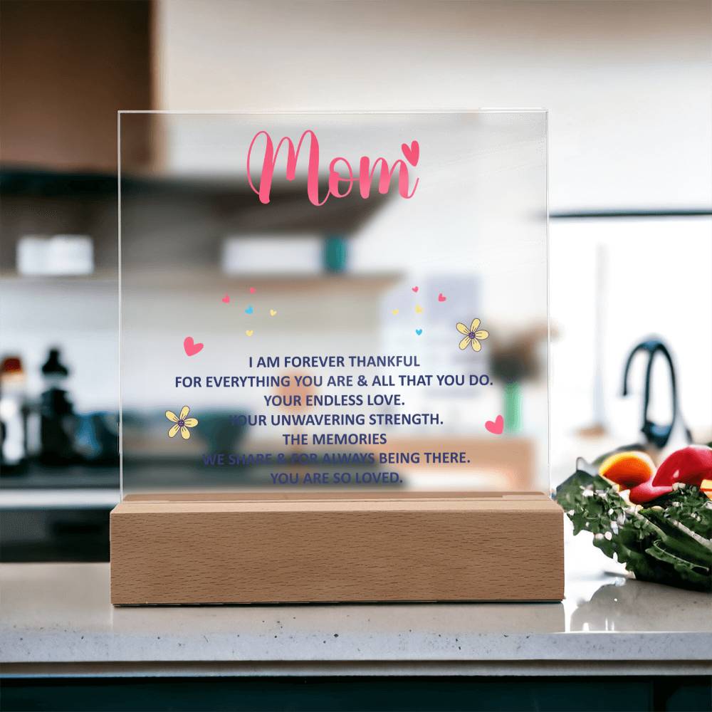To My Mom “Forever Thankful” LED Acrylic Plaque