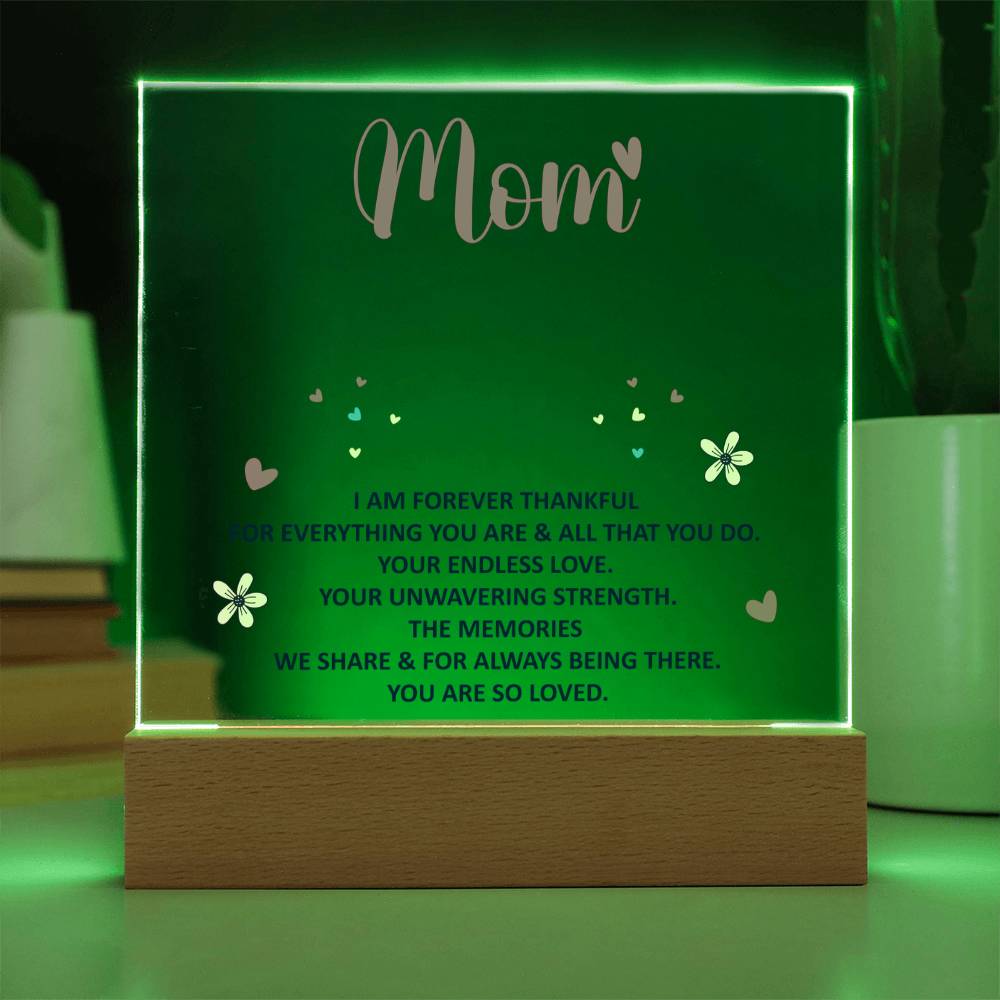 To My Mom “Forever Thankful” LED Acrylic Plaque