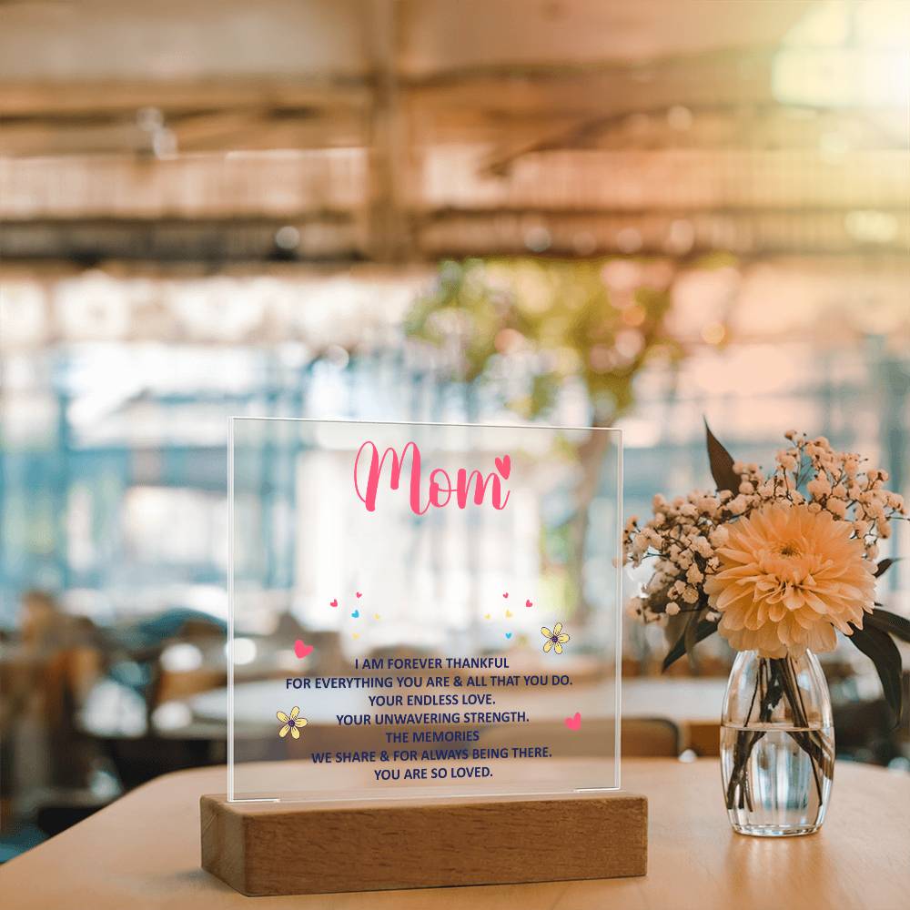 To My Mom “Forever Thankful” LED Acrylic Plaque